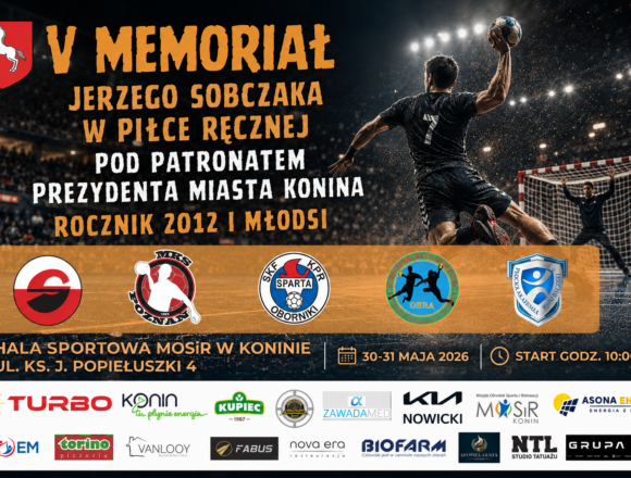 V&nbsp;Memoriał Jerzego Sobczaka w&nbsp;Piłce Ręcznej już w&nbsp;maju w&nbsp;Koninie