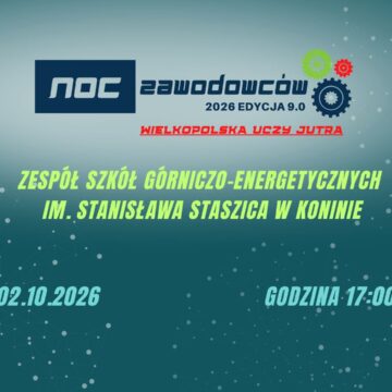 794263206_1720216050107328_137057577922354279_n Noc Zawodowców po raz dziewiąty. Tym razem gospodarzem wydarzenia będzie ZSGE w Koninie