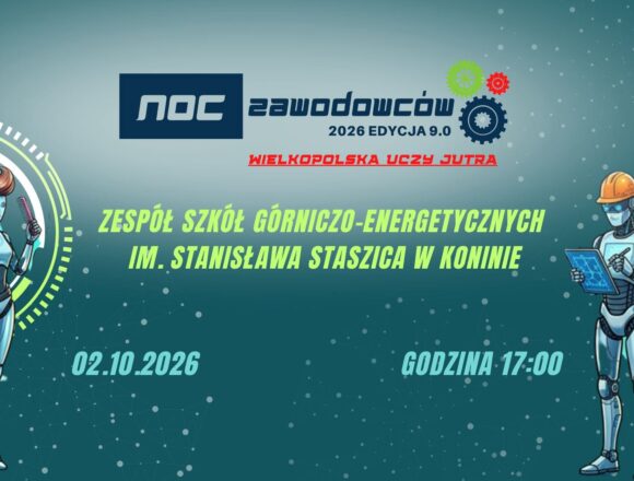 794263206_1720216050107328_137057577922354279_n Noc Zawodowców po raz dziewiąty. Tym razem gospodarzem wydarzenia będzie ZSGE w Koninie